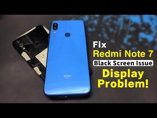 Fix Redmi Note 7 Black Screen Issue | Redmi Note 7 Display Problem!