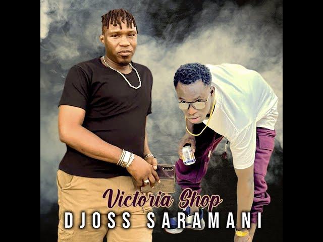 Djoss Saramani - Victoria Shop (Officiel 2024)