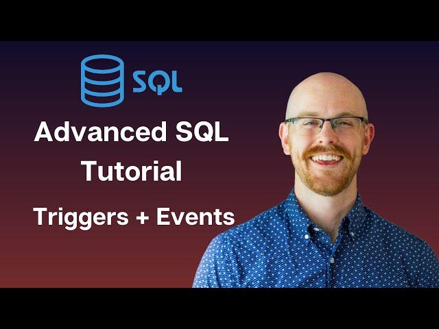 Triggers and Events in MySQL | Advanced MySQL Series