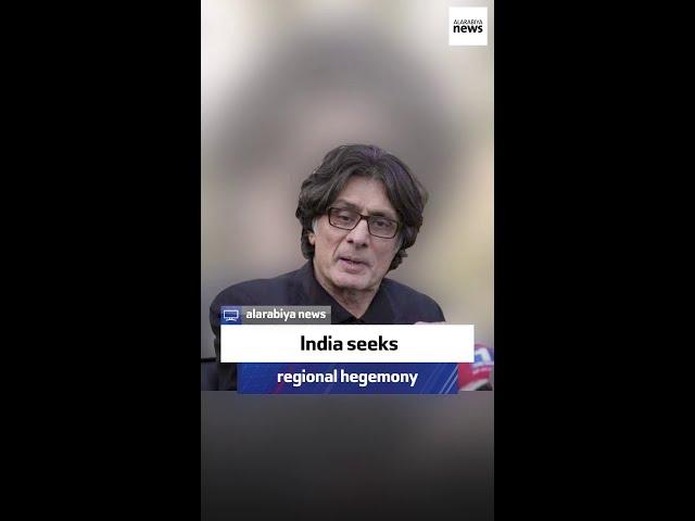 Ex-Pakistani PM assistant: India seeks regional hegemony