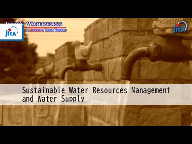 【Water Resources】Japan's Waterworks ～ Progress made since the implementation of Yokohama Waterworks