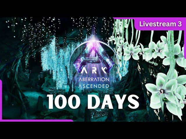 100 Days to Beat Aberration Ep 03 | ARK: Survival Ascended