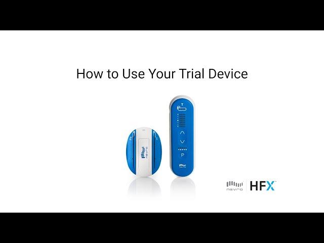 How to Use Your Trial Device