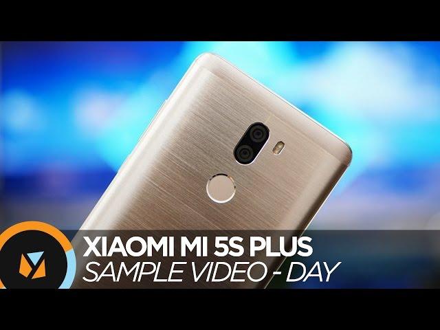 Xiaomi Mi 5s Plus Review - Sample Video (Day)