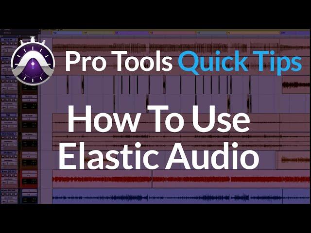 Pro Tools | Quick Tips | How To Use Elastic Audio | Tighten Up Performance Between The Band