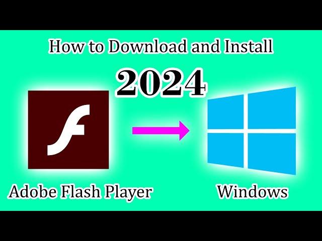 How to Download and Install Adobe Flash Player on Windows in 2024