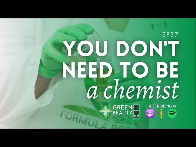 EP37. Do you need to be a Cosmetic Chemist to Formulate Skincare?