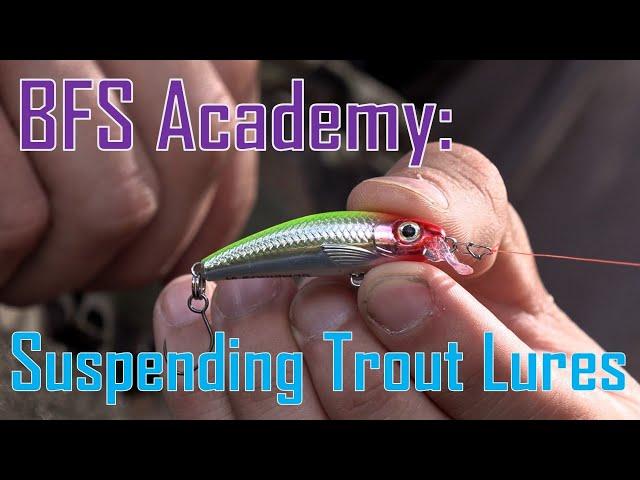 BFS Academy: How to Use Suspending Trout Minnows (BFS Trout Fishing)