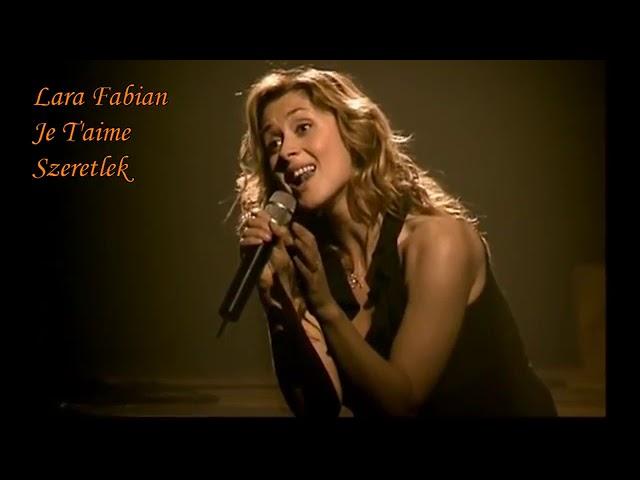 Lara Fabian   Je T'aime   Live Concert   magyar fordítással 1