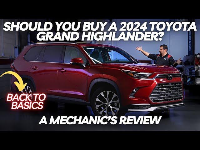 Should You Buy A 2024 Toyota Grand Highlander? Back To Basics Toyota