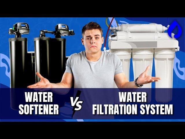 Water Softener vs Water Filtration System: Which One Should You Choose?