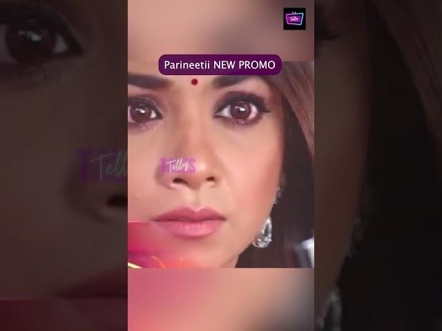 Parineetii NEW PROMO | Neeti lena chati hai Pari ki jaan, Savar hai uspar khoon