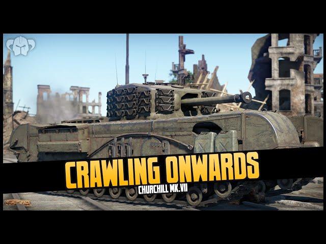 WT || Crawling On - Churchill Mk.VII (Realistic 1.83)