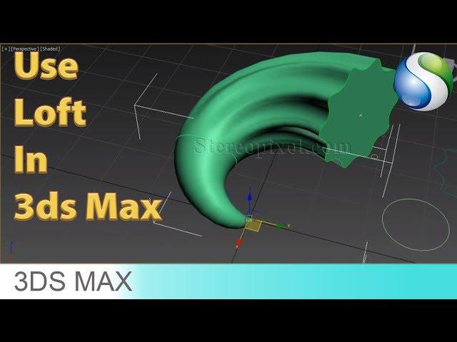 How to use Loft in 3Ds Max