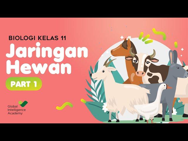 BIOLOGI Kelas 11 - Jaringan Hewan (Part 1) | GIA Academy