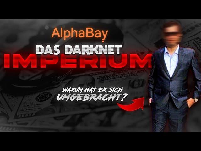 AlphaBay - Rise and Fall of a Darknet Empire | Is the Marketplace Back? | True Crime Documentary