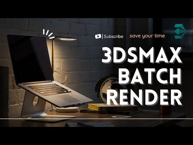 Batch render 3dsmax