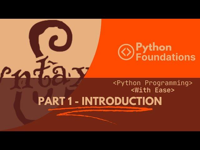 Python Foundations Part 1 - Introduction