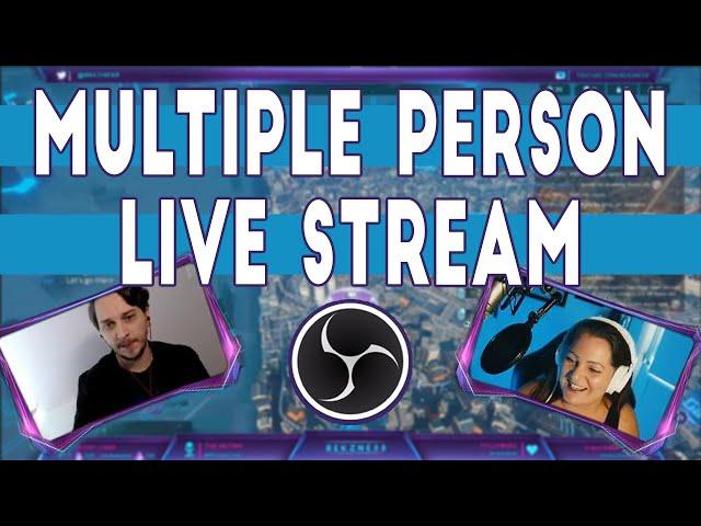 How to LIVE STREAM with MULTIPLE PEOPLE using OBS and DISCORD