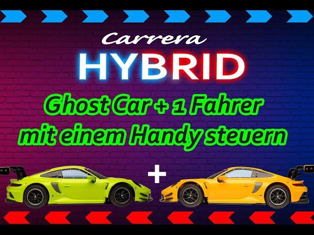 Ghost Car & Dualmodus auf Android: Zwei Carrera Hybrid Autos gleichzeitig steuern! 