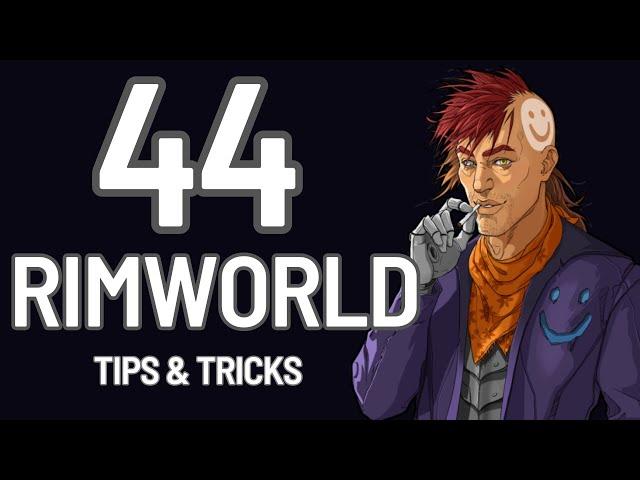 44 RimWorld Tips and Tricks (No Hacks, Mods or Exploits)