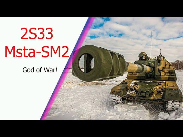 2S33 Msta-SM2 - The Newest Version of 2S19 Msta-S Self-propelled Howitzer