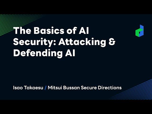 The Basics of AI Security: Attacking & Defending AI  -English version-