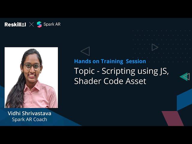 Spark AR | Scripting using JS, Shader code asset | Vidhi Shrivastava