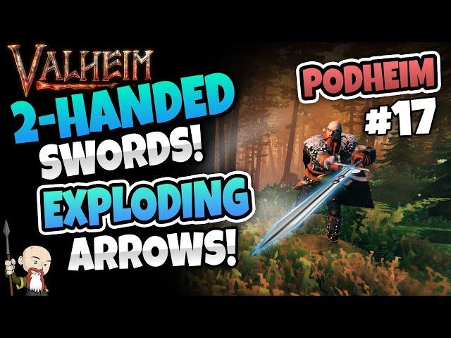 We discuss 2-Handed Swords! Exploding Arrows! Swamp Statue Magic! - Podheim: Valheim Podcast #17