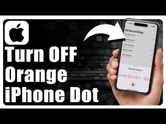 How To Turn Off Orange Dot On iPhone