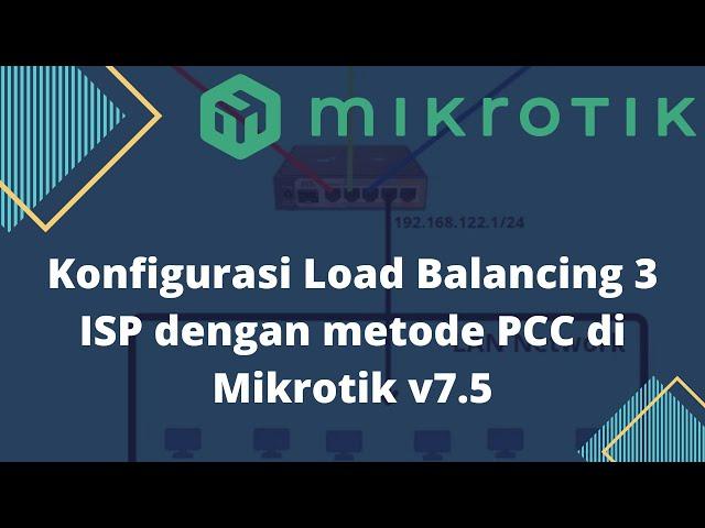 How to Configure Load Balancing 3 ISP Using PCC Method  on MIKROTIK RouterOS V7.5