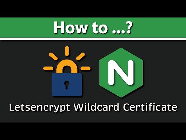 How to Get Letsencrypt Wildcard Certificate (Using Letsencrypt Nginx DNS Challenge | Certbot)