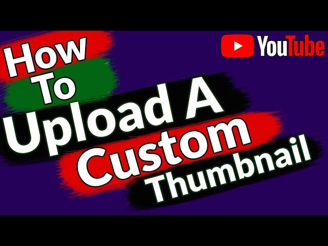 How to Upload a Custom Thumbnail on YouTube Videos | Grow Tube Tech