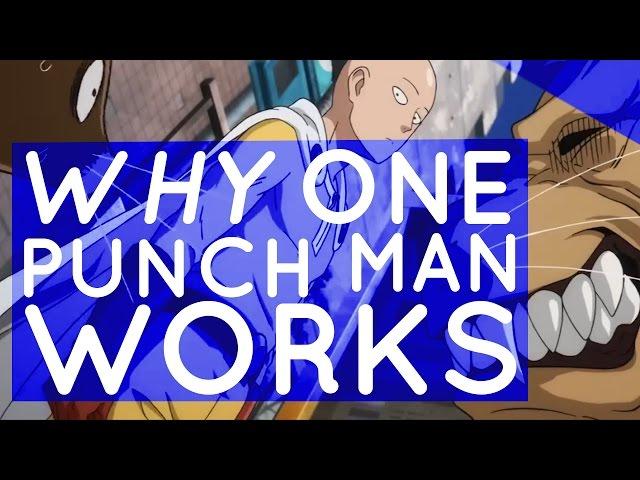 Why One Punch Man Works