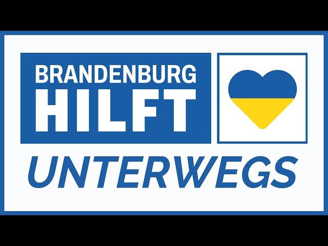 Brandenburg hilft – Unterwegs in Brandenburg