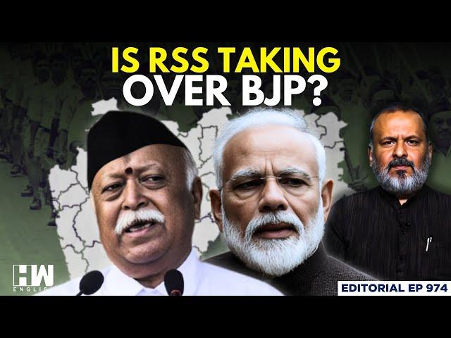 Editorial with Sujit Nair | Is RSS Taking Over BJP? | Modi | Mohan Bhagwat | Maharashtra Elections