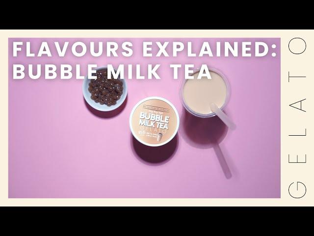 Flavours Explained | Bubble Milk Tea Gelato