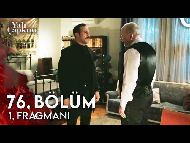 Yalı Çapkını 76. Bölüm 1. Fragmanı | " Latif, Abidin'e Bir Korhan Olduğunu Söylüyor "