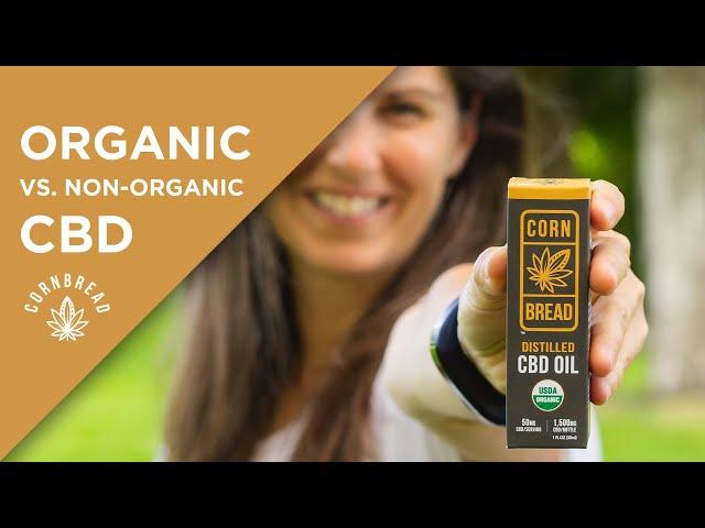 Organic vs Non-Organic CBD Oil