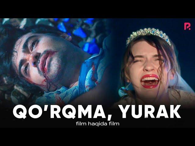 Qo'rqma yurak (film haqida film) | Куркма юрак (фильм хакида фильм)