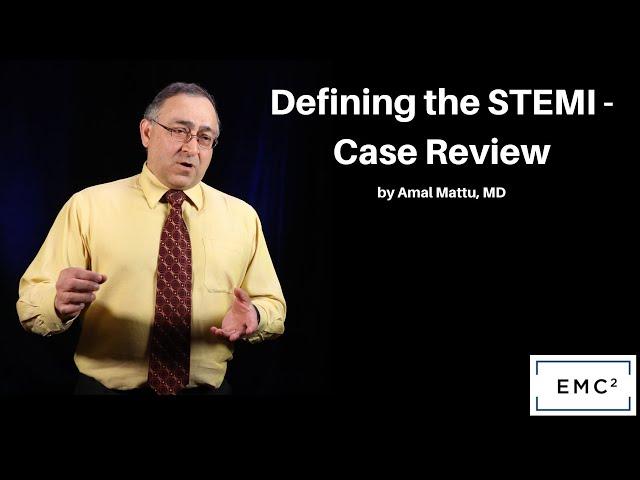 Defining the STEMI - Case Review | The EM Cardiology Course