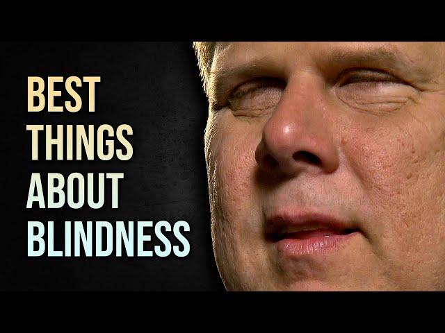 Best Things About Being Blind
