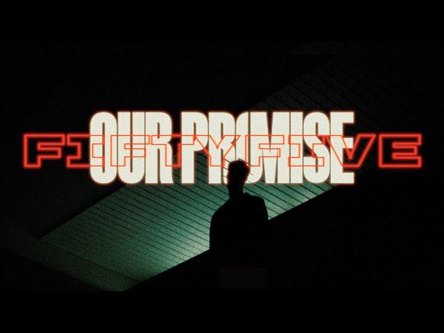 OUR PROMISE - FiftyFive (Official Video)