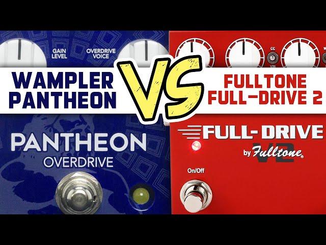 Overdrive Pedals: Wampler Pantheon vs. Fulltone Full-Drive 2 | Gear Thursday