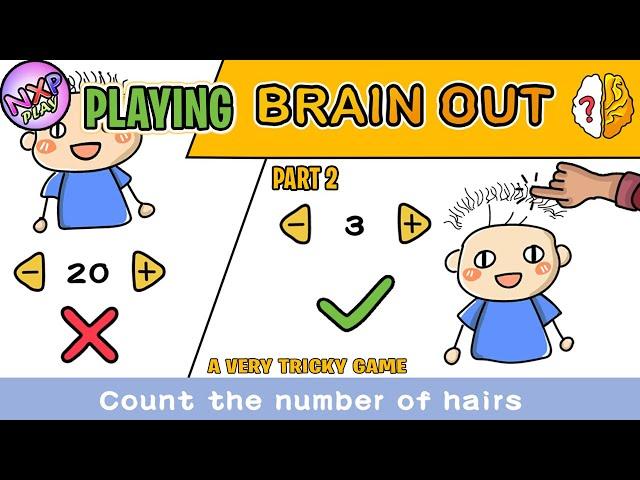 [NXP Play] Brain Out Part 2 || NXP Games #nxpgames