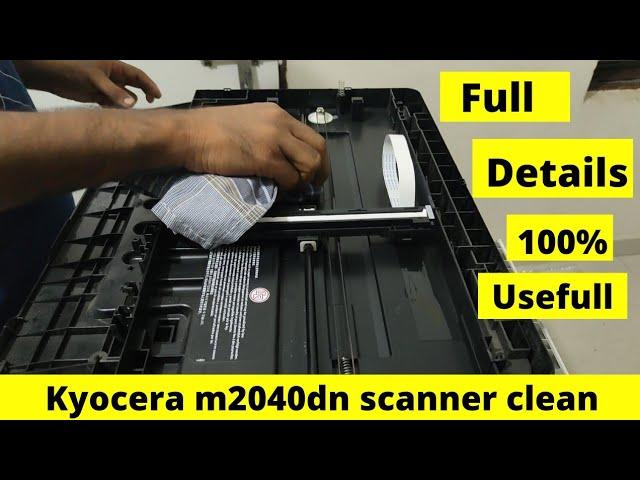 kyocera m2040dn scanner cleaning | kyocera m2040dn scanner setup | scanner clean kaise kre ?