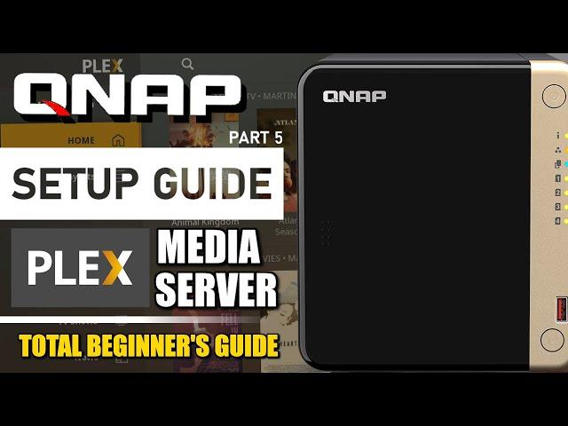 QNAP NAS Setup Guide (2024) - COMPLETE PLEX Setup Tutorial