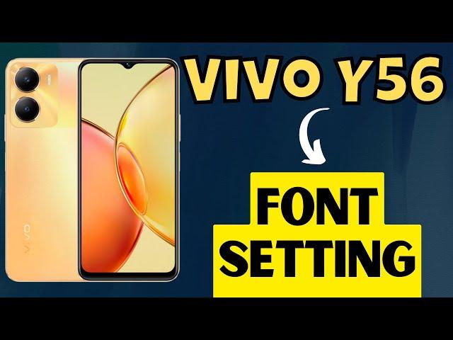 Vivo Y56 Font Setting || Change Font Style