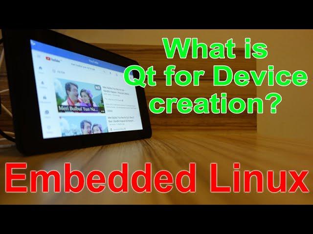 Embedded Linux Beginner - What is Qt for device creation?