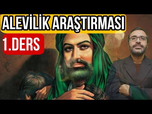 ALEVİLİK ARAŞTIRMASI(1.DERS)